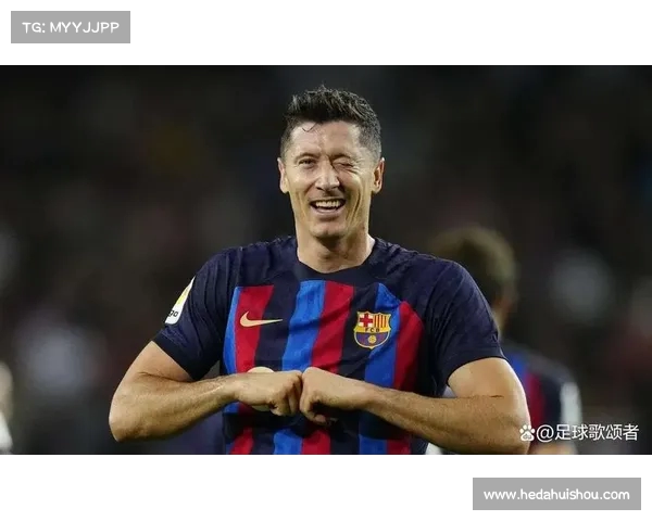 莱万坚定留守巴萨 中东俱乐部接触未果继续为巴萨奋斗
