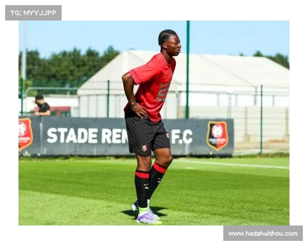 雷恩17岁高中锋梅特选择39号球衣因好友特尔为榜样潜力巨大